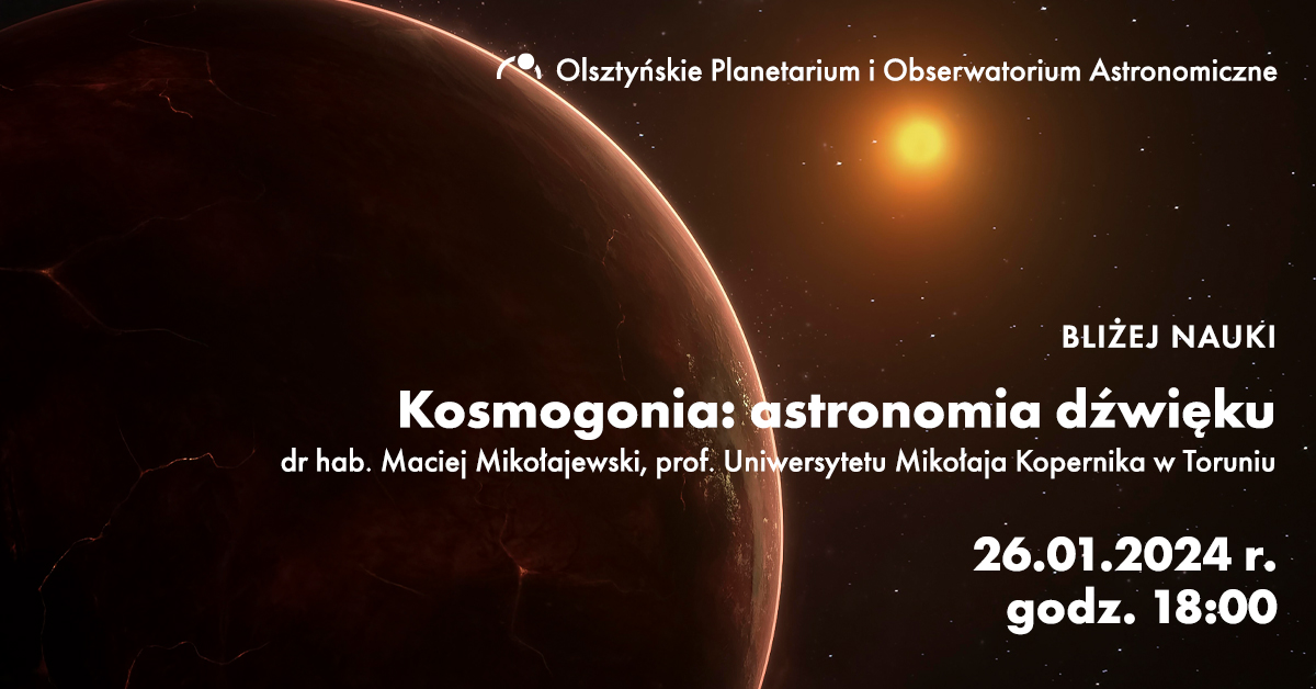 Bliżej Nauki - Kosmogonia: astronomia dźwięku