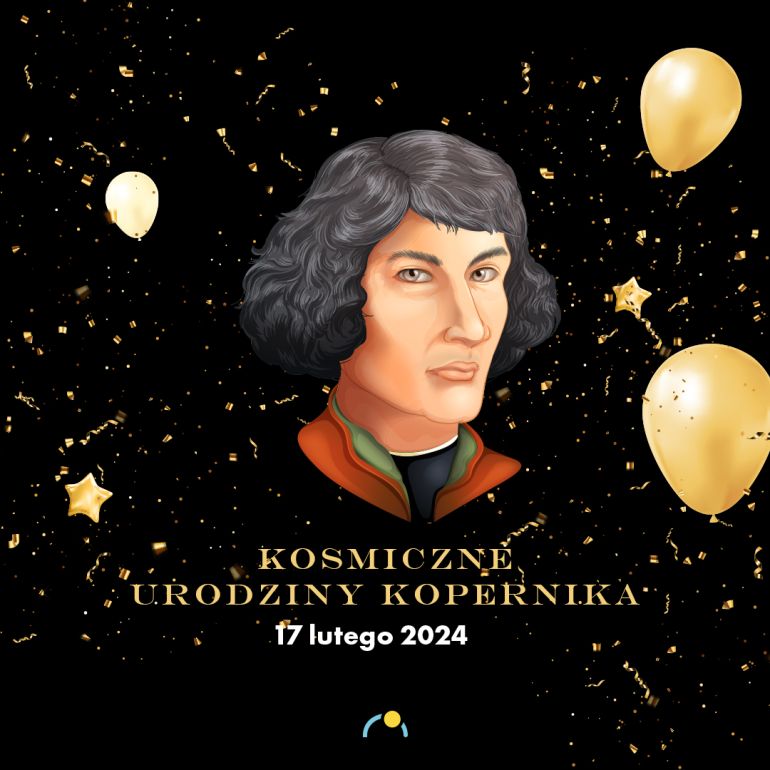 Kosmiczne Urodziny Kopernika 17 lutego 2024 r, Olsztyńskie Planetarium i Obserwatorium Astronomiczne I Piłsudzkiego 38, Olszyn