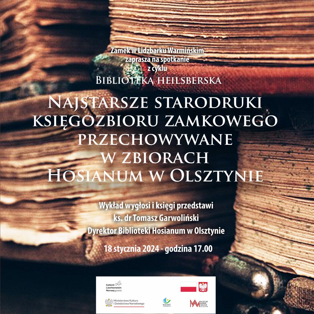 Z cyklu Biblioteka Heilsberska-Najstarsze starodruki księgozbioru zamkowego przechowywane w zbiorach Hosianum w Olsztynie 18.01.2024 17:00