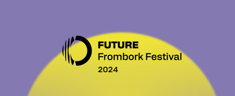 Future Frombork Festival Art&Science