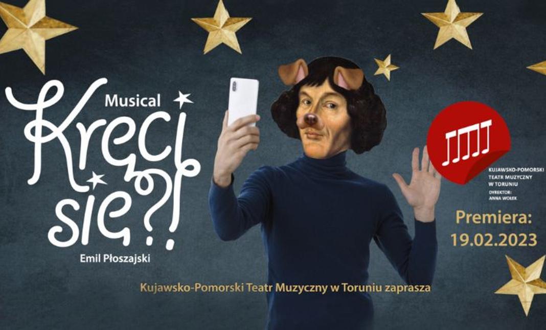 Kręci się?! Musical – Kujawsko-Pomorski Teatr Muzyczny w Toruniu 