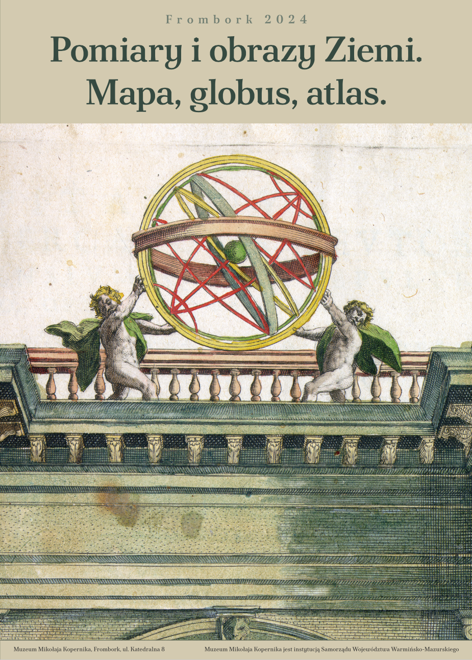 Obrazy i pomiary Ziemi. Mapa, globus, atlas. Nowa wystawa w Muzeum Mikołaja Kopernika we Fromborku.