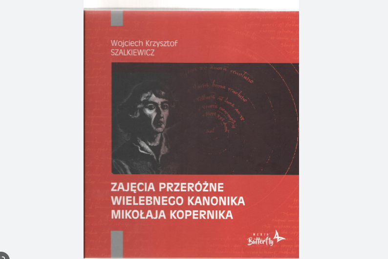 Spotkanie z Wojciechem Szalkiewiczem autorem książki „Zajęcia przeróżne wielebnego kanonika Mikołaja Kopernika”